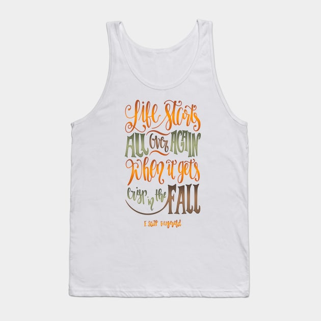 LIFE STARTS ALL OVER AGAIN Tank Top by Catarinabookdesigns